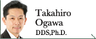 Takahiro Ogawa,DDS,Ph.D.